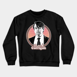 Mark Corrigan // Retro Style Fan Design Crewneck Sweatshirt